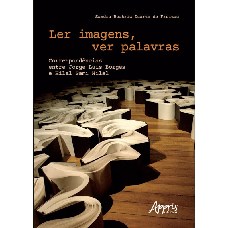 LER IMAGENS, VER PALAVRAS: CORRESPONDÊNCIAS ENTRE JORGE LUIS BORGES E HILAL SAMI HILAL