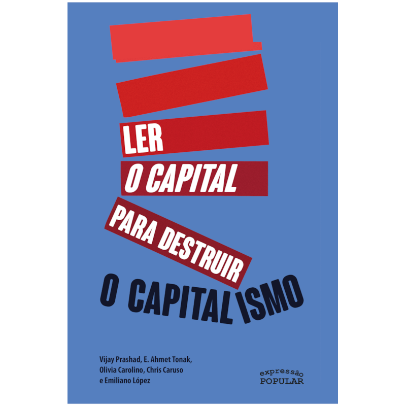 LER O CAPITAL PARA DESTRUIR O CAPITALISMO
