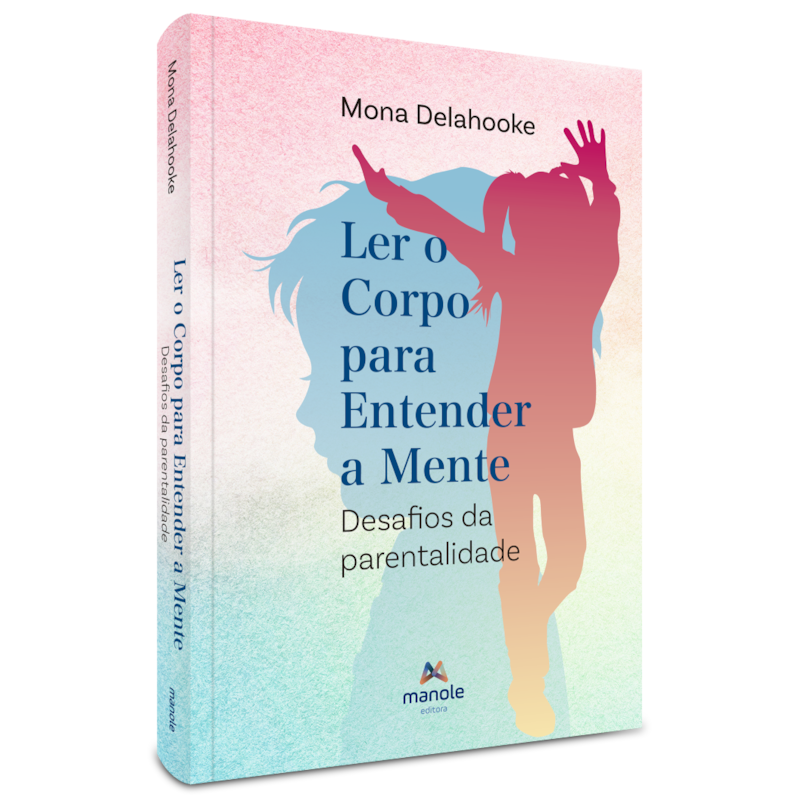 LER O CORPO PARA ENTENDER A MENTE: DESAFIOS DA PARENTALIDADE