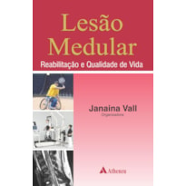 LESÃO MEDULAR: REABILITAÇÃO E QUALIDADE DE VIDA