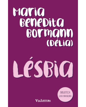 LESBIA - LEITURA OBRIGATÓRIA DA UNICAMP: MARIA BENEDITA BORMANN