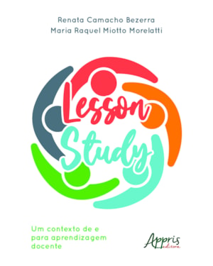 LESSON STUDY: UM CONTEXTO DE E PARA APRENDIZAGEM DOCENTE