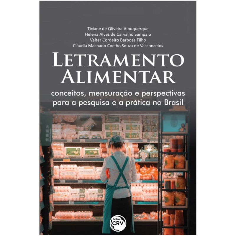 LETRAMENTO ALIMENTAR: CONCEITOS, MENSURAÇÃO E PERSPECTIVAS PARA A PESQUISA E A PRÁTICA NO BRASIL