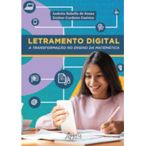 LETRAMENTO DIGITAL: A TRANSFORMAÇÃO NO ENSINO DA MATEMÁTICA