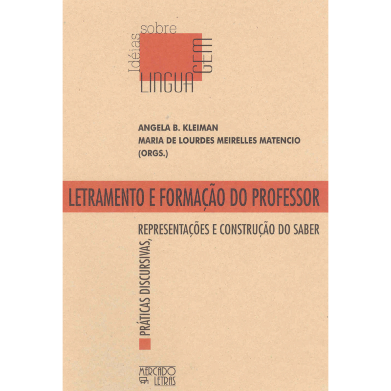 Letramento e formação do professor: práticas discursivas, representações e construção do saber