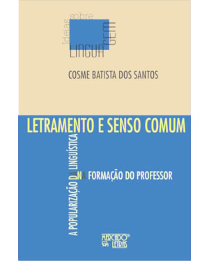 Letramento e senso comum: a popularização da linguística na formação do professor