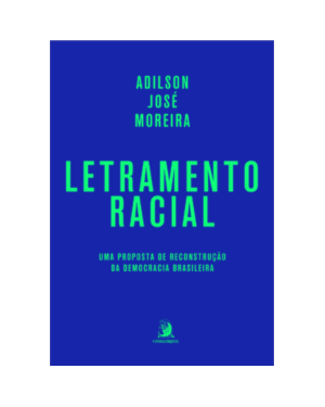 Letramento racial: Uma proposta de reconstrução da democracia brasileira