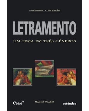 LETRAMENTO - UM TEMA EM TRÊS GÊNEROS