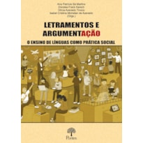 LETRAMENTOS E ARGUMENTAÇÃO - O ENSINO DE LÍNGUAS COMO PRÁTICA SOCIAL