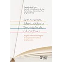 Letramentos, identidades e formação de educadores: imagens teórico-metodológicas de pesquisas sobre práticas de letramentos
