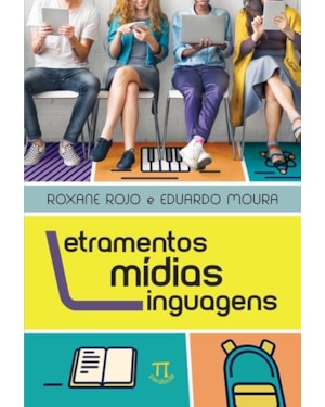 Letramentos, mídias, linguagens