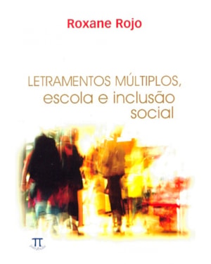 Letramentos múltiplos. escola e inclusão social