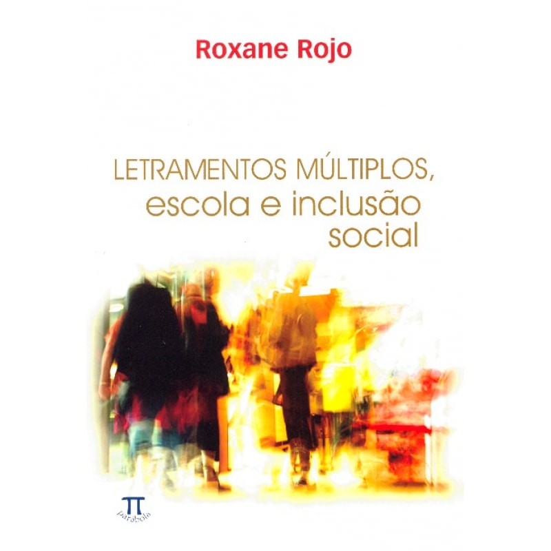 Letramentos múltiplos. escola e inclusão social