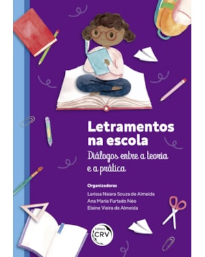 LETRAMENTOS NA ESCOLA: DIÁLOGOS ENTRE A TEORIA E A PRÁTICA
