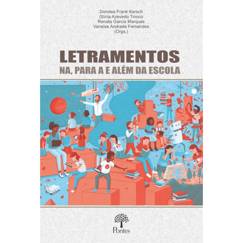 LETRAMENTOS NA, PARA A E ALÉM DA ESCOLA