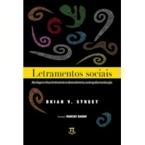 Letramentos sociais. abordagens críticas do letramento no desenvolvimento, na etnografia e na educação