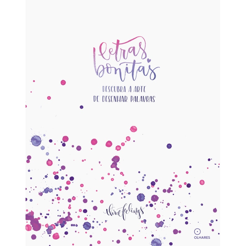 LETRAS BONITAS: DESCUBRA A ARTE DE DESENHAR PALAVRAS