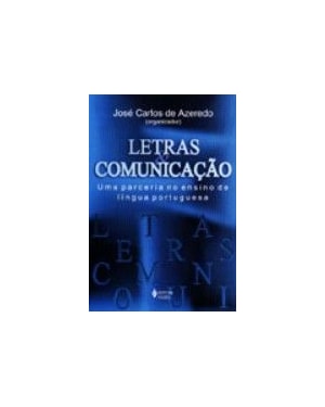 LETRAS E COMUNICACAO - UMA PARCERIA NO ENSINO.