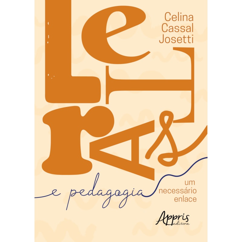 LETRAS & PEDAGOGIA: UM NECESSÁRIO ENLACE
