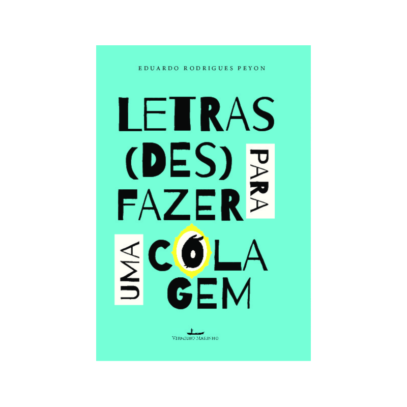 Letras para (des)fazer uma colagem
