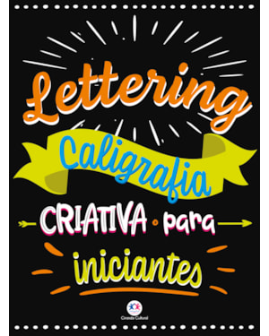 LETTERING - CALIGRAFIA CRIATIVA PARA INICIANTES