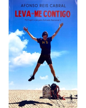 LEVA-ME CONTIGO - PORTUGAL A PÉ PELA ESTRADA NACIONAL 2