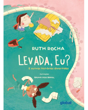 Levada, eu?: e outras histórias divertidas