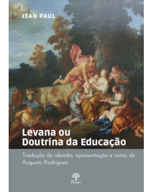 LEVANA OU DOUTRINA DA EDUCAÇÃO