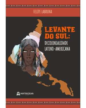 LEVANTE DO SUL - DECOLONIALIDADE LATINO-AMERICANA
