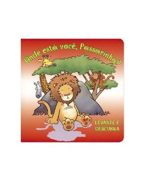 LEVANTE E DESCUBRA: ONDE ESTA VOCE, PASSARINHO?