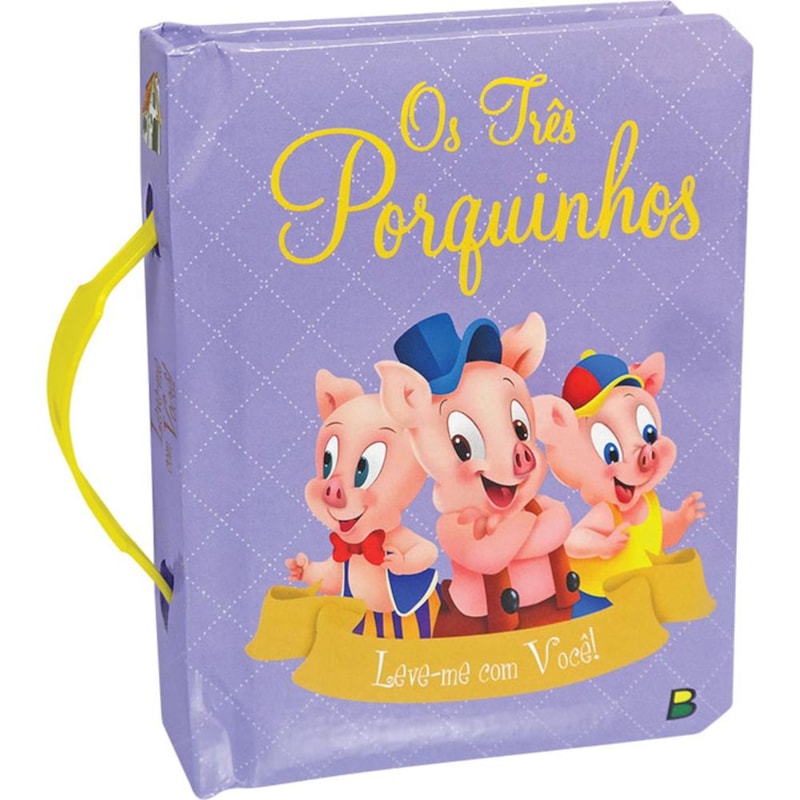 LEVE-ME COM VOCÊ! TRÊS PORQUINHOS, OS