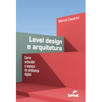 LEVEL DESIGN E ARQUITETURA:: COMO ENTENDER O ESPAÇO DO AMBIENTE DIGITAL