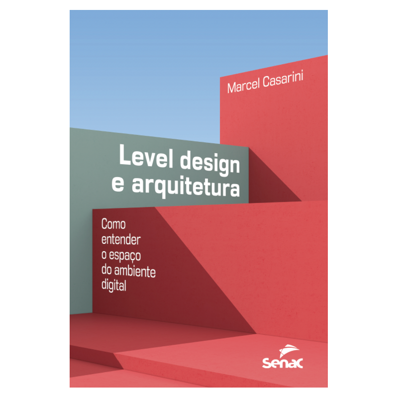 LEVEL DESIGN E ARQUITETURA:: COMO ENTENDER O ESPAÇO DO AMBIENTE DIGITAL