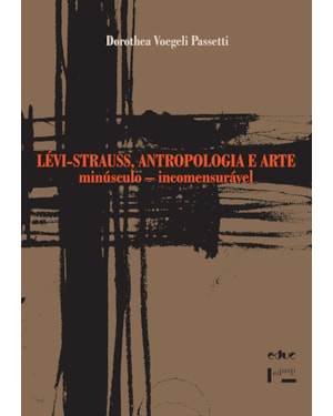 LEVI STRAUSS ANTROPOLOGIA E ARTE