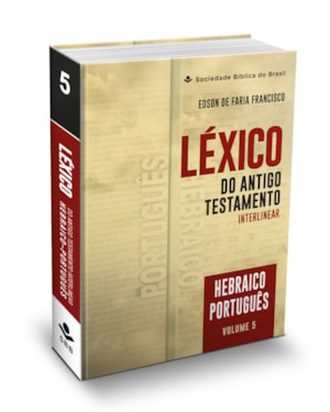LÉXICO DO ANTIGO TESTAMENTO INTERLINEAR - HEBRAICO-PORTUGUÊS: VOLUME 5