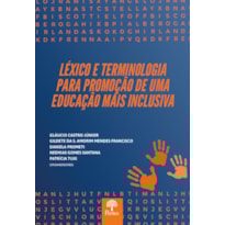 LÉXICO E TERMINOLOGIA PARA PROMOÇÃO DE UMA EDUCAÇÃO MAIS INCLUSIVA