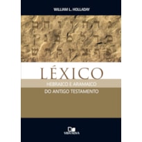 LÉXICO HEBRAICO E ARAMAICO DO ANTIGO TESTAMENTO