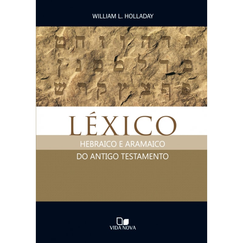 Léxico hebraico e aramaico do antigo testamento