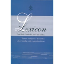 LEXICON - PONTIFICIO DO CONSELHO PARA A FAMILIA