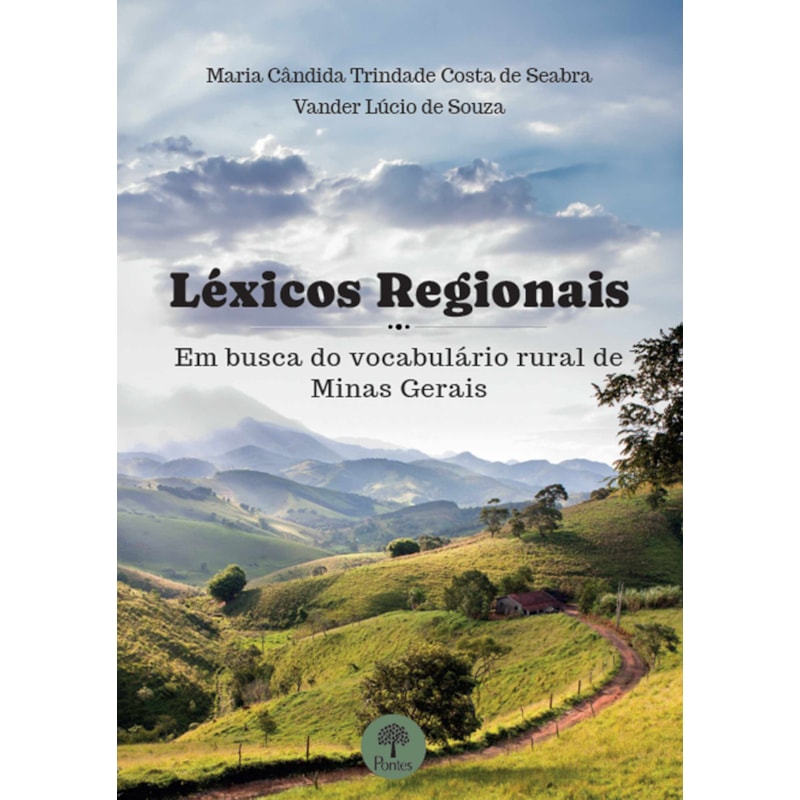 LÉXICOS REGIONAIS - EM BUSCA DO VOCABULÁRIO RURAL DE MINAS GERAIS