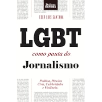 LGBT COMO PAUTA DO JORNALISMO LGBT COMO PAUTA DO JORNALISMO