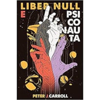 LIBER NULL E PSICONAUTA LIBER NULL E PSICONAUTA