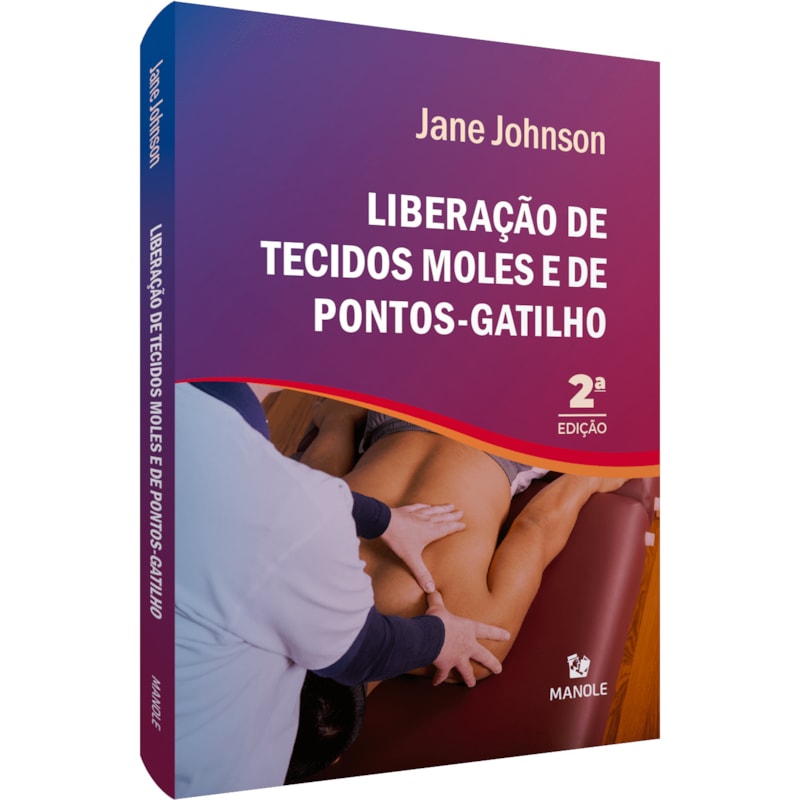 LIBERAÇÃO DE TECIDOS MOLES E DE PONTOS-GATILHO