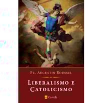 LIBERALISMO E CATOLICISMO LIBERALISMO E CATOLICISMO