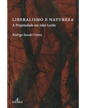 LIBERALISMO E NATUREZA: A PROPRIEDADE EM JOHN LOCKE