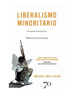 Liberalismo minoritário: vida travesti na favela