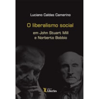 LIBERALISMO SOCIAL EM JOHN STUART MILL E NORBERTO BOBBIO, O