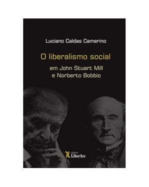 LIBERALISMO SOCIAL EM JOHN STUART MILL E NORBERTO BOBBIO, O