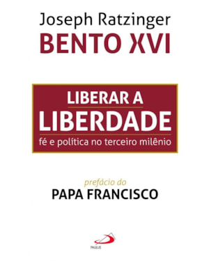 Liberar a Liberdade: fé e política no terceiro milênio