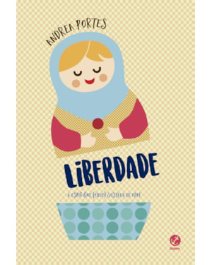 LIBERDADE: A ESPIÃ QUE (MEIO) GOSTAVA DE MIM